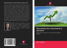 Bookcover of Dos pontos de crescimento à parceria