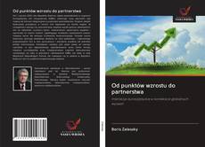 Portada del libro de Od punktów wzrostu do partnerstwa