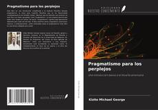 Bookcover of Pragmatismo para los perplejos