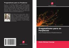 Buchcover von Pragmatismo para os Perplexos