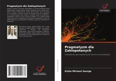 Portada del libro de Pragmatyzm dla Zakłopotanych