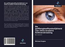 Bookcover of De golflengteafhankelijkheid van intra-oculaire lichtverstrooiing