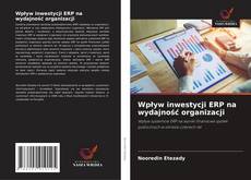 Borítókép a  Wpływ inwestycji ERP na wydajność organizacji - hoz
