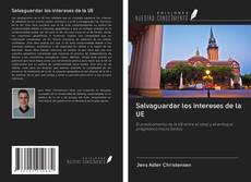Bookcover of Salvaguardar los intereses de la UE