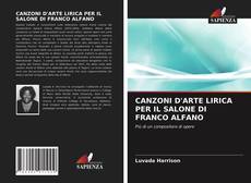 Bookcover of CANZONI D'ARTE LIRICA PER IL SALONE DI FRANCO ALFANO