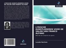 Couverture de LYRISCHE KUNSTLIEDEREN VOOR DE SALON VAN FRANCO ALFANO