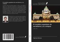 Capa do livro de El modelo yugoslavo de socialismo y su colapso 