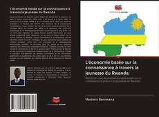 Capa do livro de L'économie basée sur la connaissance à travers la jeunesse du Rwanda 