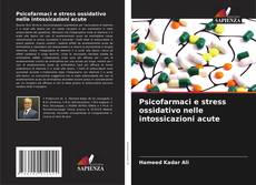 Capa do livro de Psicofarmaci e stress ossidativo nelle intossicazioni acute 