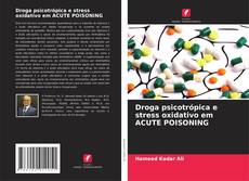 Capa do livro de Droga psicotrópica e stress oxidativo em ACUTE POISONING 