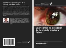 Bookcover of Una técnica de detección de la mirada precisa y fiable
