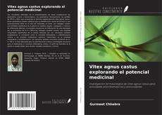 Buchcover von Vitex agnus castus explorando el potencial medicinal