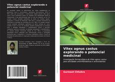 Portada del libro de Vitex agnus castus explorando o potencial medicinal