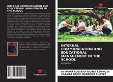 INTERNAL COMMUNICATION AND EDUCATIONAL MANAGEMENT IN THE SCHOOL的封面