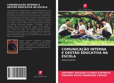 COMUNICAÇÃO INTERNA E GESTÃO EDUCATIVA NA ESCOLA的封面