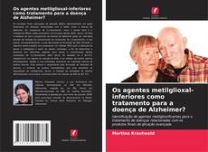 Portada del libro de Os agentes metilglioxal-inferiores como tratamento para a doença de Alzheimer?