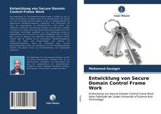 Capa do livro de Entwicklung von Secure Domain Control Frame Work 