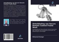 Ontwikkeling van Secure Domain Control Frame Work的封面