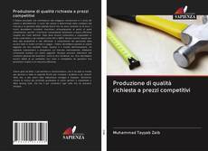 Bookcover of Produzione di qualità richiesta a prezzi competitivi