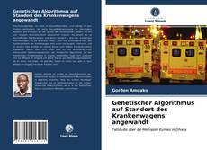 Buchcover von Genetischer Algorithmus auf Standort des Krankenwagens angewandt