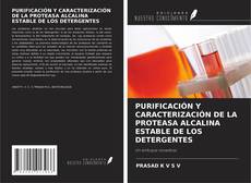 Portada del libro de PURIFICACIÓN Y CARACTERIZACIÓN DE LA PROTEASA ALCALINA ESTABLE DE LOS DETERGENTES