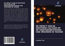 Buchcover von DE IMPACT VAN DE WESTERSE CULTUUR OP DE VRIJETIJDSBESTEDING VAN VROUWEN IN TAIWAN