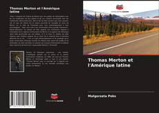 Обложка Thomas Merton et l'Amérique latine