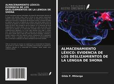 Capa do livro de ALMACENAMIENTO LÉXICO: EVIDENCIA DE LOS DESLIZAMIENTOS DE LA LENGUA DE SHONA 