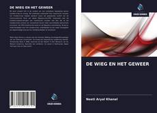 Bookcover of DE WIEG EN HET GEWEER