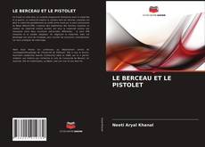 Borítókép a  LE BERCEAU ET LE PISTOLET - hoz