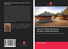 Capa do livro de Cultura Tribal Africana e Grupos Tribais Africanos 