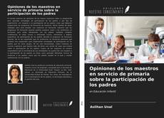 Portada del libro de Opiniones de los maestros en servicio de primaria sobre la participación de los padres