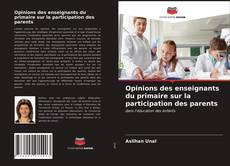 Buchcover von Opinions des enseignants du primaire sur la participation des parents