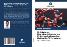Portada del libro de Molekulare Charakterisierung von ESBL-produzierenden Klebsiella-SPP-Isolaten