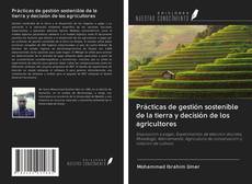 Portada del libro de Prácticas de gestión sostenible de la tierra y decisión de los agricultores