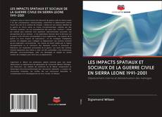 Обложка LES IMPACTS SPATIAUX ET SOCIAUX DE LA GUERRE CIVILE EN SIERRA LEONE 1991-2001