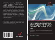 Portada del libro de PRZESTRZENNE I SPOŁECZNE SKUTKI WOJNY DOMOWEJ W SIERRA LEONE W LATACH 1991-2001