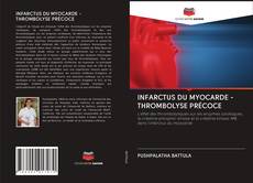 INFARCTUS DU MYOCARDE - THROMBOLYSE PRÉCOCE kitap kapağı