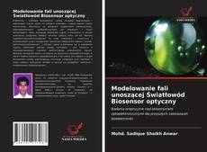 Bookcover of Modelowanie fali unoszącej Światłowód Biosensor optyczny