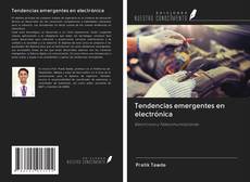 Bookcover of Tendencias emergentes en electrónica