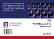 Buchcover von Field Assessment of Fixed-Focus Concentrators for Industrial Oven
