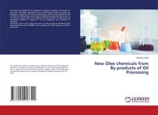 Copertina di New Oleo chemicals from By-products of Oil Processing