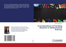 Copertina di A Compendium of Trending Research in Mathematical Sciences