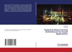 Copertina di Exploring Deep Learning Architectures for Graph Applications