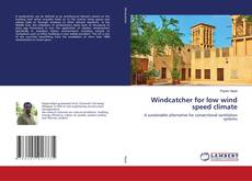 Copertina di Windcatcher for low wind speed climate
