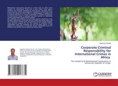 Copertina di Corporate Criminal Responsibility for International Crimes in Africa