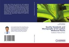 Copertina di Quality Standards and Monographs of Sri Lankan Medicinal Plants