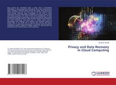 Copertina di Privacy and Data Recovery in Cloud Computing