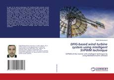 Copertina di DFIG-based wind turbine system using intelligent SVPWM technique
