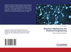 Copertina di Reaction Mechanism for Chemical Engineering